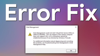 طريقة إصلاح خطأ (تعذر على إدارة الأقراص بدء تشغيل VDS) على الويندوز 10 و 11