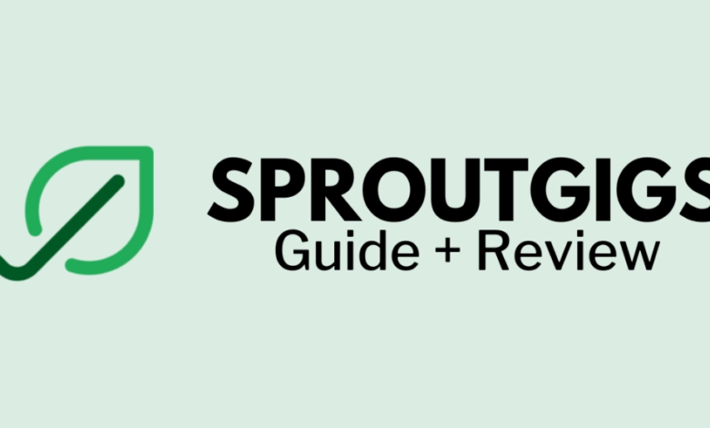 اكتشف موقع SproutGigs: دليلك لربح المال من إتمام المهام الصغيرة بسهولة وفعالية في عام 2024